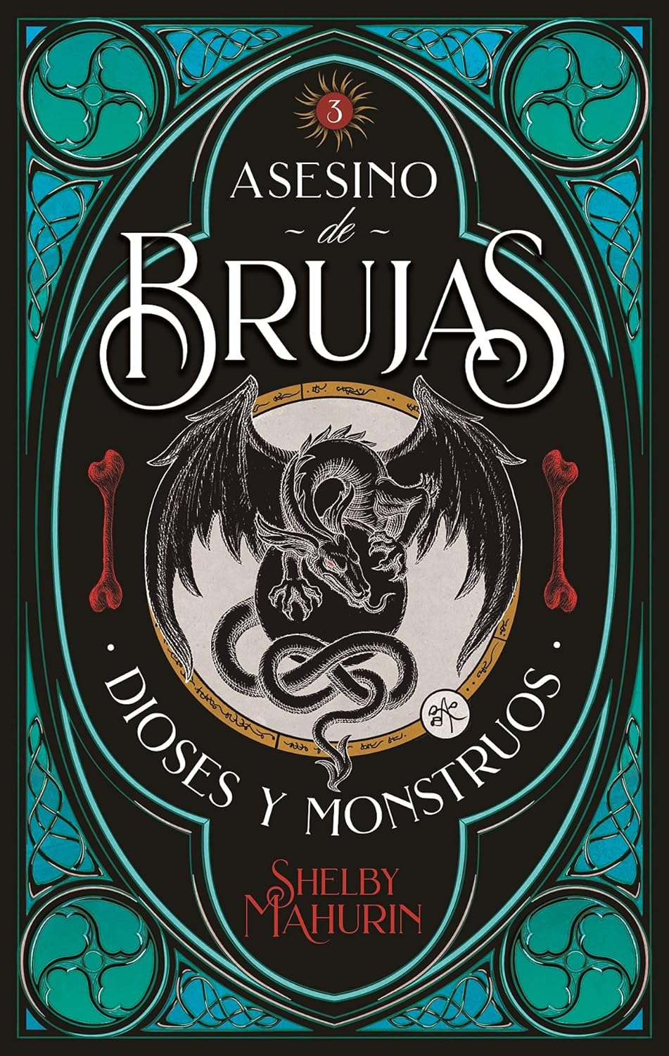 Asesino de brujas. Volumen 3: Dioses & monstruos (Asesino De Brujas/ Serpent & Dove, 3) (Spanish Edition)