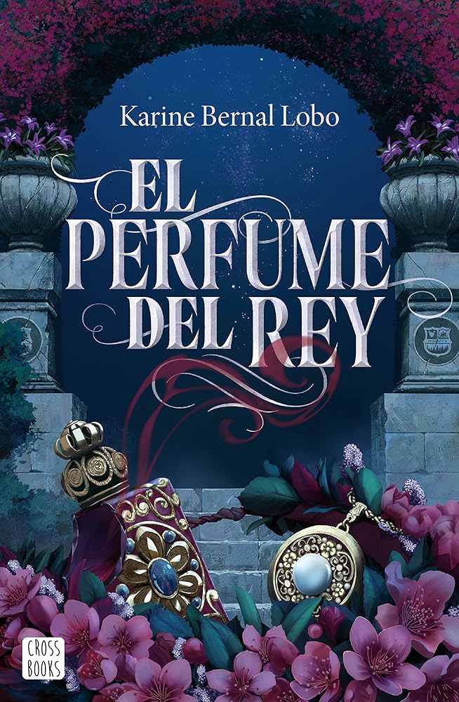 El perfume del rey: 1 (Ficción) cover image