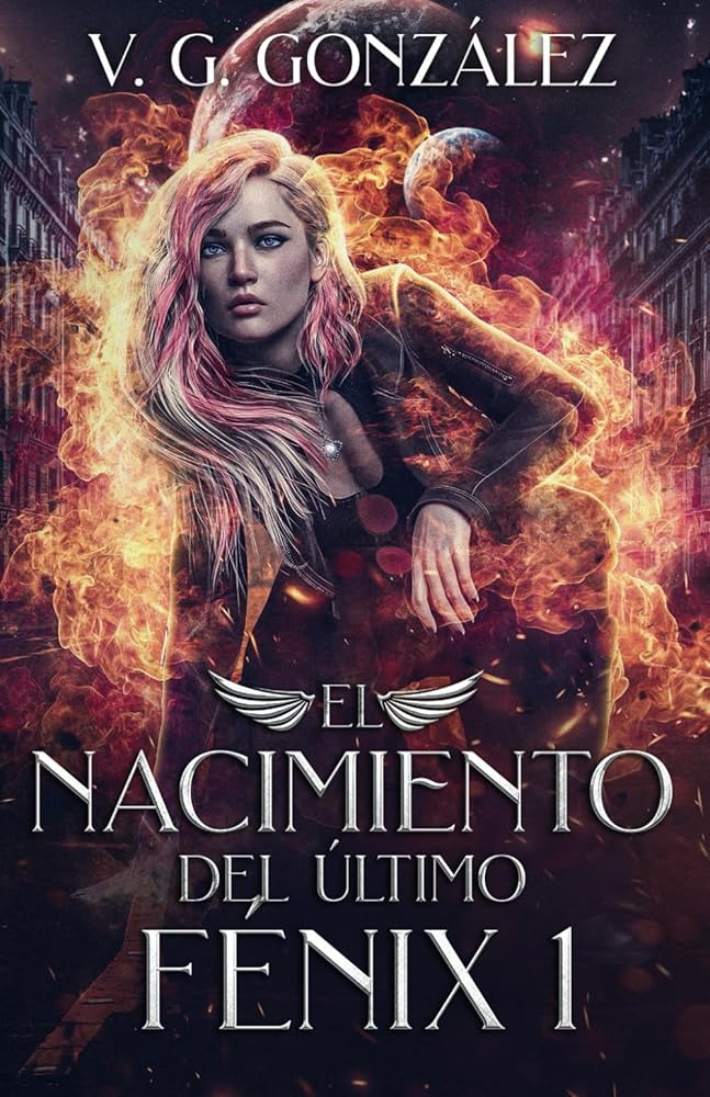 El nacimiento del último Fénix: vol. 1 (La Saga de El Fénix) (Spanish Edition) cover image