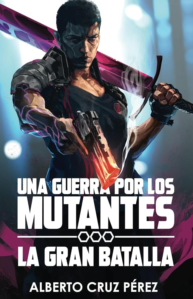 Una Guerra Por Los Mutantes: La Gran Batalla (Spanish Edition) cover image