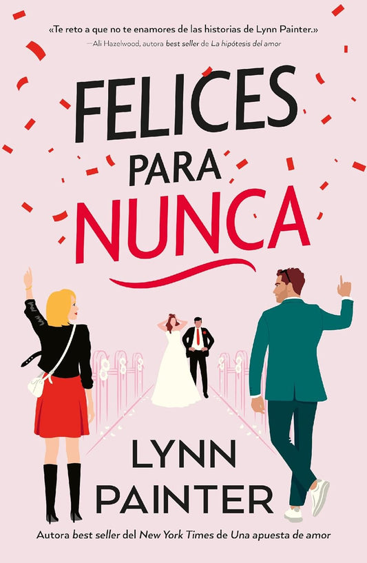 Felices para nunca (Spanish Edition)