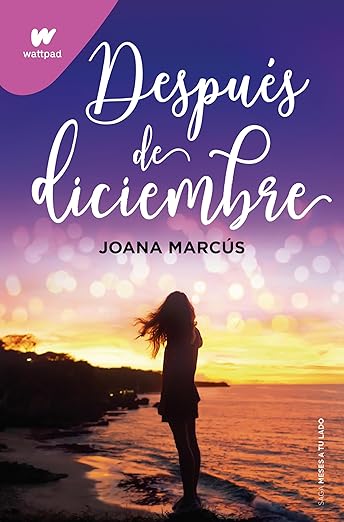 Después de diciembre (edición revisada por la autora) (Meses a tu lado 2) (Spanish Edition)