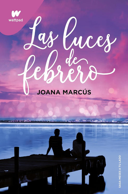 Las luces de febrero (Meses a tu lado 4) (Spanish Edition)