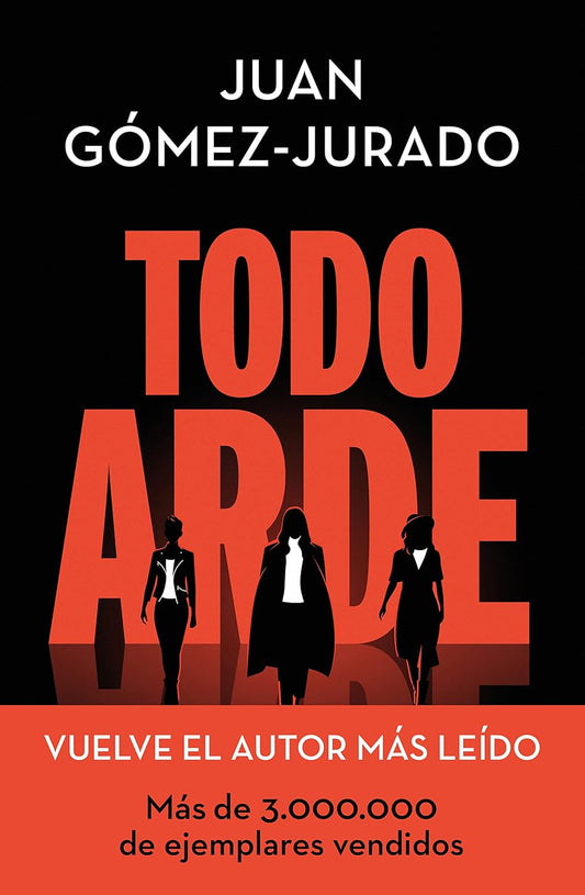 Todo arde / Everything Burns (Spanish Edition)