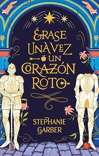 Érase una vez un corazón roto (Spanish Edition)