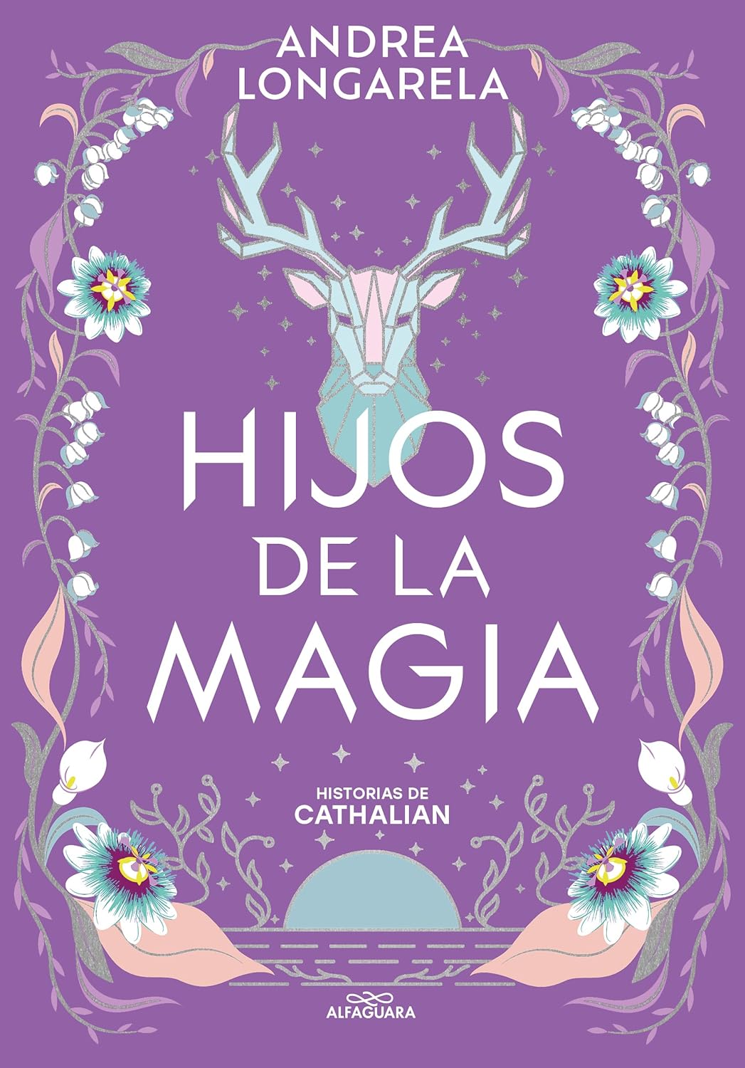 Hijos de la magia / Children of Magic (HISTORIAS DE CATHALIAN) (Spanish Edition)