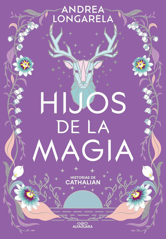 Hijos de la magia / Children of Magic (HISTORIAS DE CATHALIAN) (Spanish Edition)