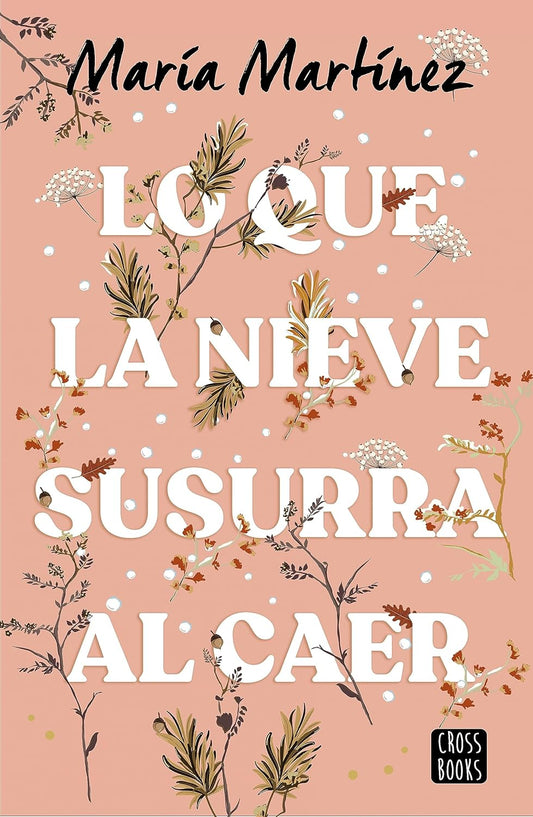 Lo que la nieve susurra al caer