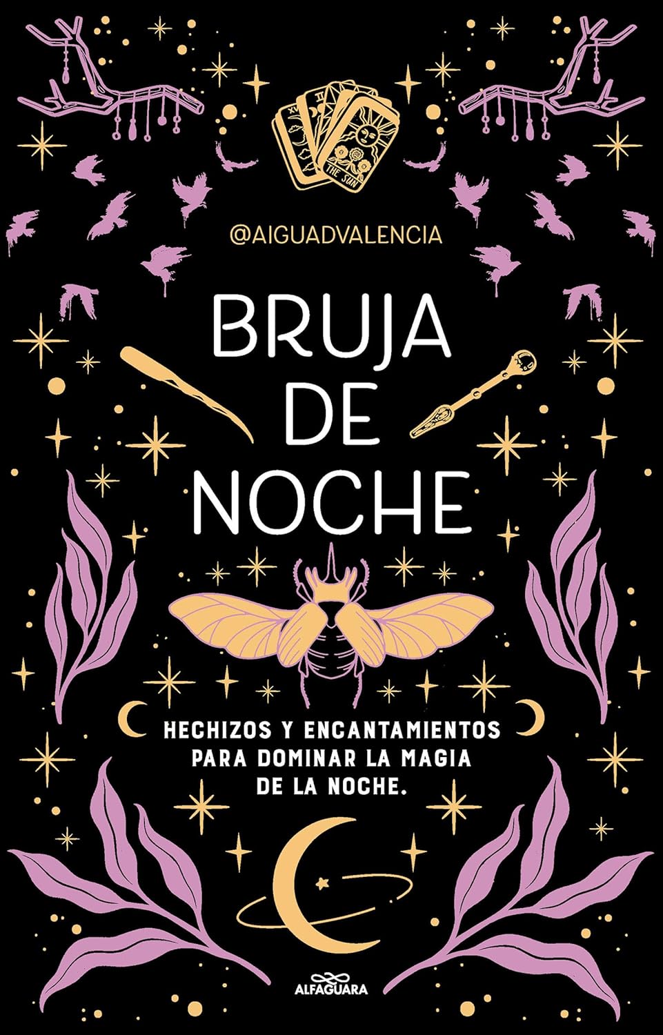 Bruja de noche: Hechizos y encantamientos para dominar la magia de la noche / Night Witch: Spells and Enchantments (Spanish Edi