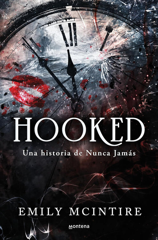 Hooked: una historia de nunca jamás / Hooked: A Dark, Contemporary Romance (Nunca jamás / Never After) (Spanish Edition)