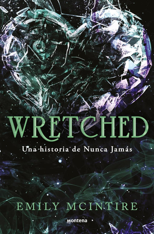 Wretched. Una historia de Nunca Jamás / Wretched. A Never After Novel (Nunca Jamás / Never After) (Spanish Edition)