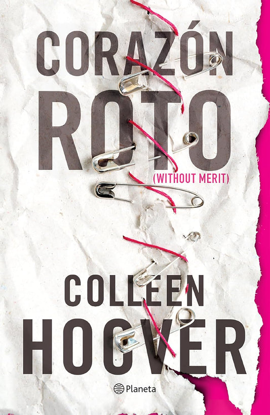 Corazón roto (Novela) / Without Merit (A Novel) (Spanish Edition)