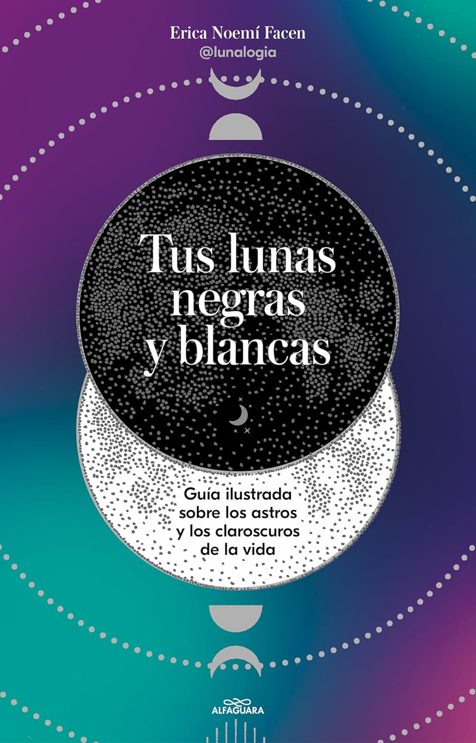 Tus lunas negras y blancas / Your Black and White Moons (Spanish Edition)