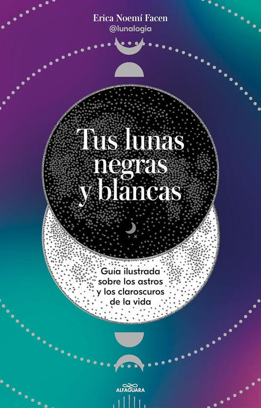 Tus lunas negras y blancas / Your Black and White Moons (Spanish Edition)