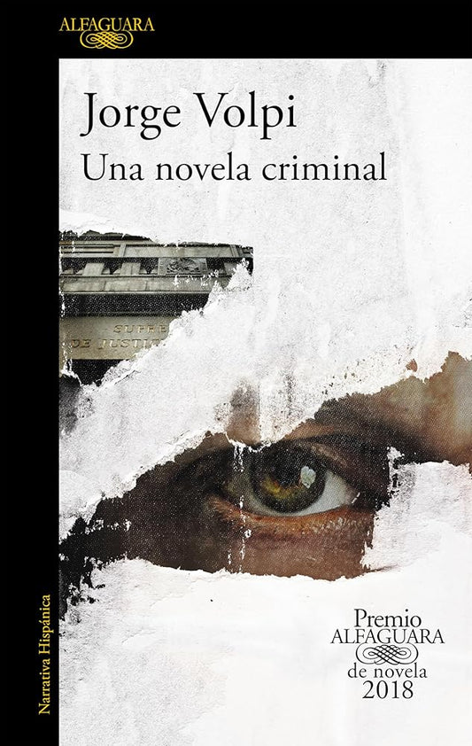 Una novela criminal (Premio Alfaguara 2018) / The Cassez-Vallarta Affair: A Crime Novel (Spanish Edition) cover image