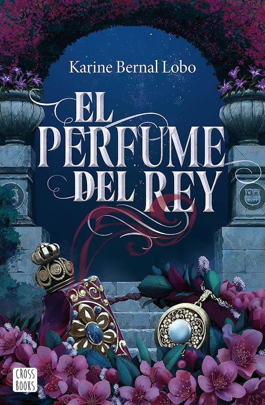 El perfume del rey: 1 (Ficción) cover image