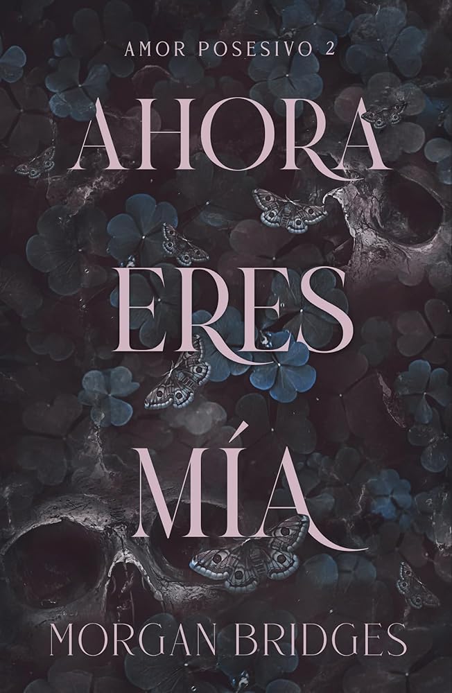 Ahora eres mía (DARK ROMANCE) cover image