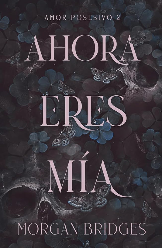 Ahora eres mía (DARK ROMANCE) cover image