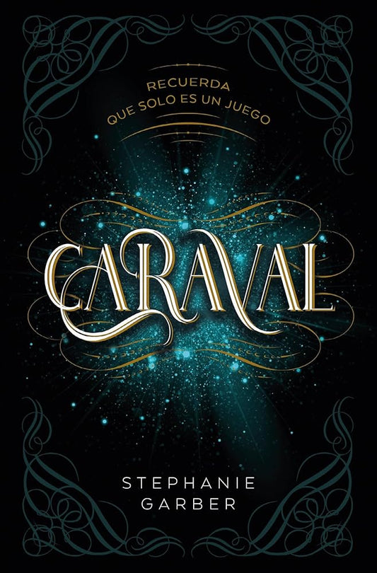 Caraval (Books4pocket narrativa): Recuerda Que Solo Es Un Juego cover image