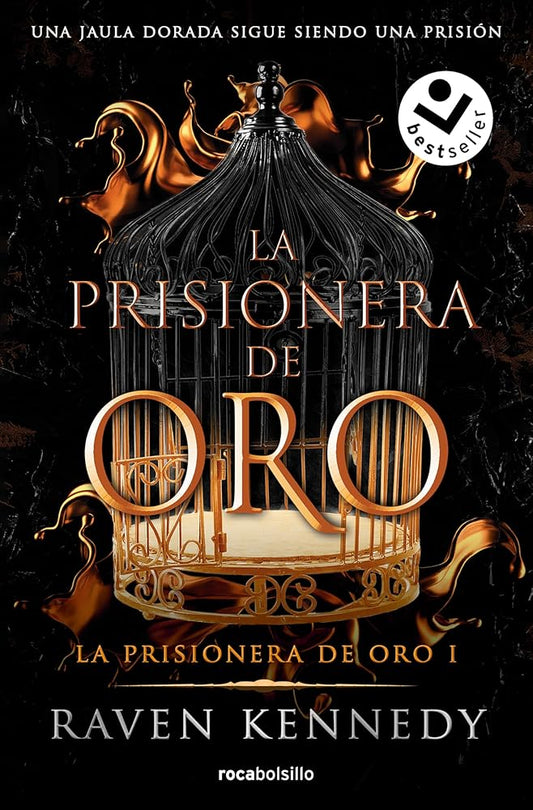 La prisionera de oro: Una jaula dorada sigue siendo una prisión / Guilded Cage Is Still a Prison: 1 (Best Seller | Ficción) cover image