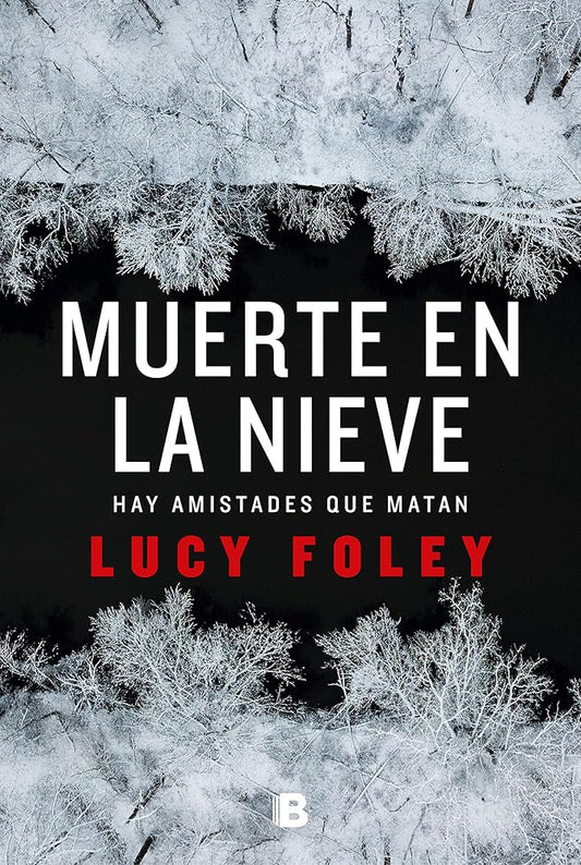 Muerte en la nieve: Hay amistades que matan (La Trama) cover image