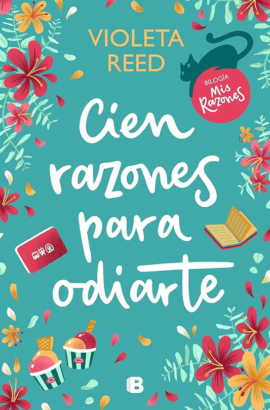 Cien razones para odiarte (Mis razones 1) (Ediciones B) cover image