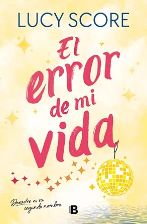 El error de mi vida (Story Lake 2) (Ediciones B) cover image
