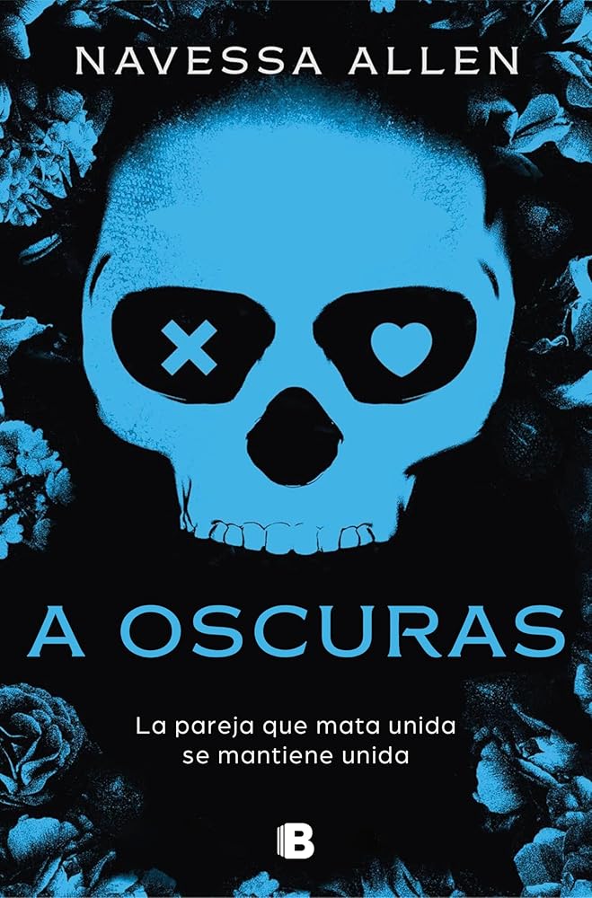 A oscuras (Adéntrate en la oscuridad 1): La pareja que mata unida se mantiene unida (Ediciones B) cover image