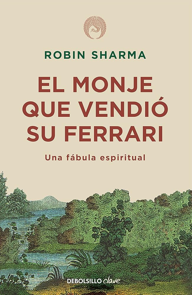 El monje que vendió su Ferrari: Una fábula espiritual (Clave) cover image