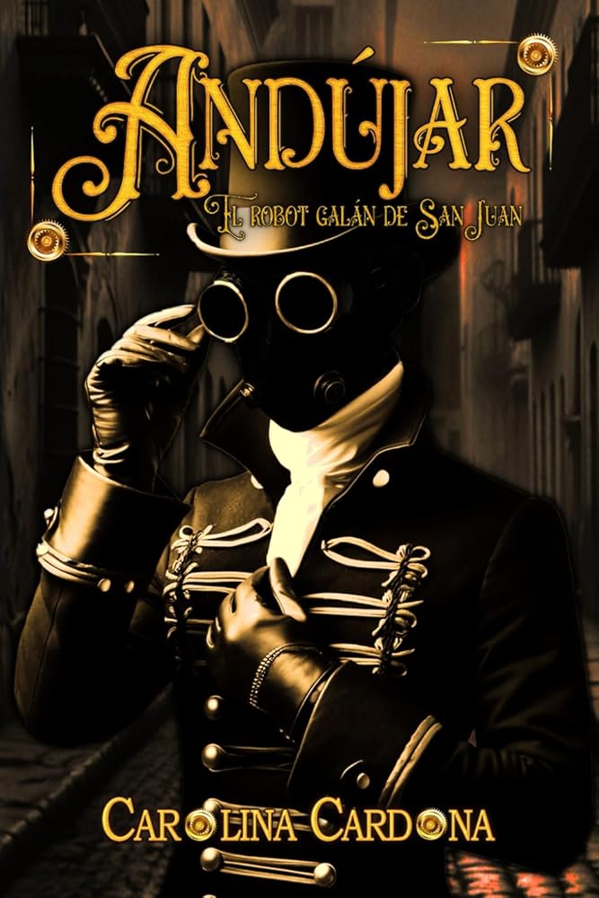 Andújar: El robot galán de San Juan (Spanish Edition) cover image