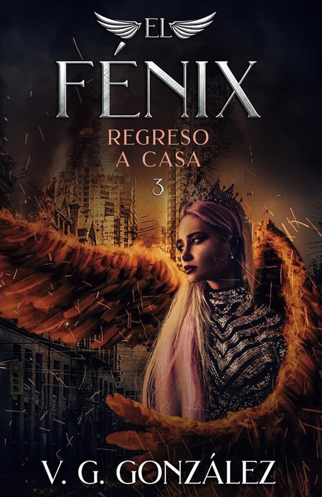 El Fénix: Regreso a casa (La Saga de El Fénix) (Spanish Edition) cover image