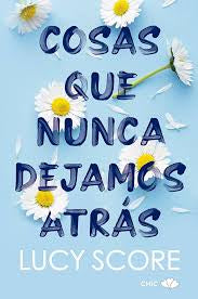 Cosas que nunca dejamos atrás (Spanish Edition)