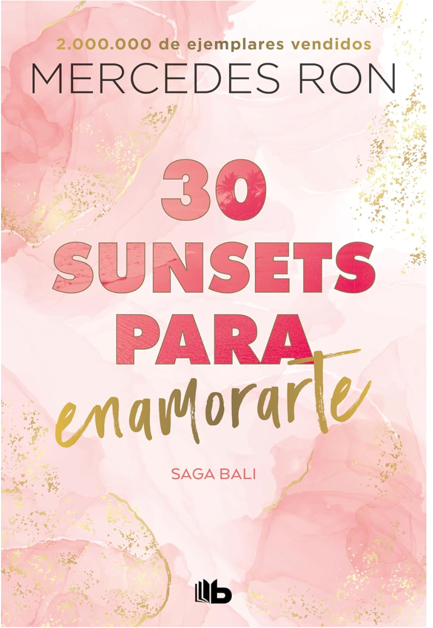 30 sunsets para enamorarte (Bali 1): Por la autora de Culpa mía